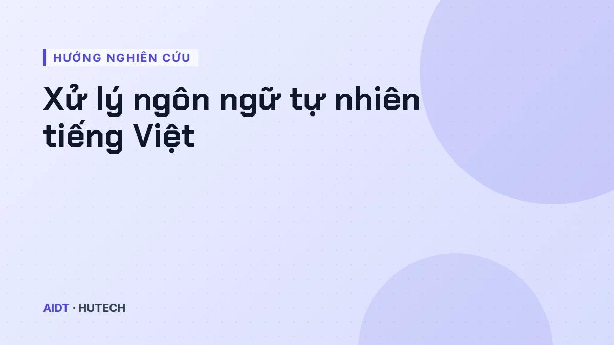 Vietnamese Natural Language Processing